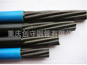 重庆厂家直销 优质环保钢绞线  桥梁专用钢绞线  工程施工钢绞线